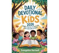 Daily Devotional for Kids 2026: Simple Truths to Help Kids Love God and Others