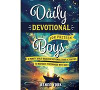 Daily Devotional for Preteen Boys: 5-Minute Bible-Based Devotionals and Activities to Navigate Tweenhood with God