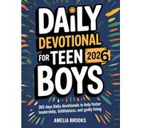 DAILY DEVOTIONAL FOR TEEN BOYS 2026: 365 Days Daily Devotionals To help foster Leadership, Faithfulness, and Godly Living