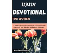Daily Devotional For Women 2026: A 365-Day Journey of Faith, Prayer, and Inspiration to Strengthen Your Spirit and Bring Lasting Happiness.