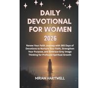 Daily Devotional for Women 2026: Renew Your Faith Journey with 365 Days of Devotions to Nurture Your Faith, Strengthen Your Purpose, and Embrace Grey Image Thinking for Profound Spiritual Growth