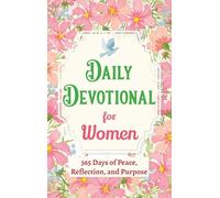 Daily Devotional for Women - 365 Days of Peace, Reflection, and Purpose: Christian Gifts for Women - a Year of Bible Reflections and One-Minute Conversations with God