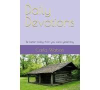 Daily Devotions: Be better today than you were yesterday