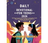 DAILY DEVOTONAL FOR TEENS 2026: 365 Days Inspirational Devotions to Strengthen Faith Shape Character and Shine Brightly in a Challenging World