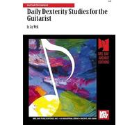 Daily Dexterity Studies For The Guitarist: A 24-Week Program: Guitar/Technique