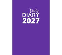 Daily Diary 2027: Lined and Dated Journal for Writing Your Life Story from January to December 2027