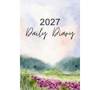 Daily Diary 2027 One Page Per Day: 365 Days Fully Lined Journal for Women with Calendar and Holidays from January to December 2027