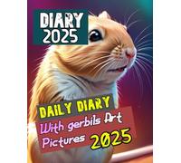 Daily Diary With gerbils Art Pictures 2025: The pictures are not realistic, gerbils Art Calendar 2025, Photo for each month, From January to December 2025, Pages For Notes, 8.5 x 11