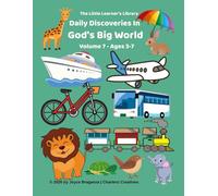 Daily Discoveries In God's Big World: Volume 7 - Ages 3-7