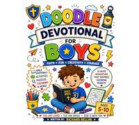 Daily Doodle Devotional For Boys: Faith-Filled Coloring, Mazes, Puzzles, Bible Fun, and Creative Devotions for Brave Growing Hearts