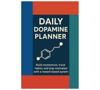 Daily Dopamine Planner: Build momentum, track habits, and stay motivated with a reward-based system