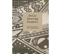 Daily Drawing Prompts: Jeden Tag kreativ: 365 Zeichenimpulse