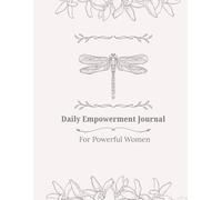 Daily Empowerment Journal: For Powerful Women