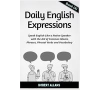 Daily English Expressions (Book - 4): Speak English Like a Native