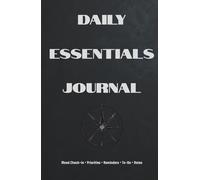Daily Essentials Journal: Undated Daily Planner with Mood Check-In, Important Tasks, Reminders, To-Do Lists, Weekly Review & Monthly Results