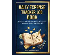 Daily Expense Tracker Log Book: Simple Daily Spending Tracker & Personal Finance Ledger | Compact 6x9 Inch Portable Money Management Journal for Personal or Business Use