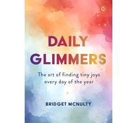 Daily Glimmers: Finding joy in everyday life
