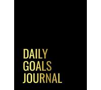Daily Goals Journal: Undated Goal Setting Day Planner