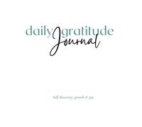 Daily Gratitude & Intention Journal: A 12 week guide to developing a meaningful gratitude practice inviting more abundance, joy and growth into your life.