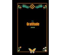 Daily Gratitude Journal: Be thankful for what you have !