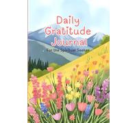Daily Gratitude Journal for the Spiritual Seeker: 150-Page Mindfulness & Reflection Logbook for Women