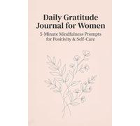 Daily Gratitude Journal for Women 2026: Cultivate Positivity, Mindfulness, and Manifest Joy Every Day