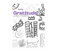 Daily Gratitude Journal for Women: 90 Days of Mindfulness, Self-Reflection, and Positive Thinking