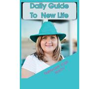 Daily Guide to a New Life: 40 Days to Your Best Self: A Daily Practice to Rewire Your Thoughts and Step Into Your Best Self