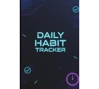 Daily Habit Tracker 6x9 | 120 Pages Productivity Journal for Daily Routines, Goal Setting & Personal Growth