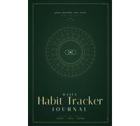 Daily Habit Tracker Journal: Build Better Habits and Routines That Stick