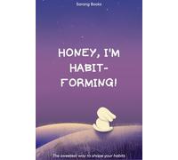 Daily Habit Tracker Journal: Organize Goals, Build Routines, and Achieve Success - Undated Habit Tracker Journal: Honey, I'm Habit-Forming! Daily ... and Creating Lasting Positive Routines