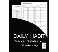 Daily Habit Tracker Notebook - 02 Weeks To a page - 8.5x11 inches: habit tracker (15 days on the first page + 16-31 on the second page), undated, ... section + beautiful front and back pages.