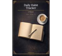 Daily Habit Tracker & Planner: Undated Daily Organizer with Habit Tracking, Hourly Schedule, Mood Check-In & Priority Sections | 6x9 Productivity Journal for Building Better Routines