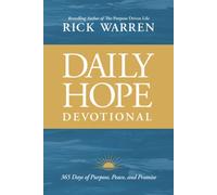 Daily Hope Devotional: 365 Days of Purpose, Peace, and Promise by Rick Warren