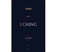 Daily I Ching: A Year of Hexagrams for Modern Decisions