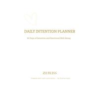 DAILY INTENTION PLANNER: 60 Days of Intention and Emotional Well-Being