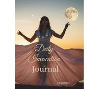 Daily Invocation Journal: The Magical Life Series