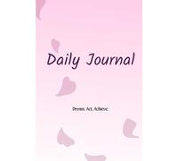 Daily Journal: Dream. Act. Achieve.