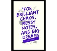 Daily Journal for brilliant chaos, messy notes, and big dreams