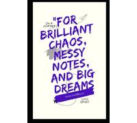 Daily Journal for brilliant chaos, messy notes, and big dreams