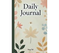 DAILY JOURNAL general notebook planner to not to forget daily tasks, ideas and observations what you like to remember.: for Seniors, adults, men, women and children