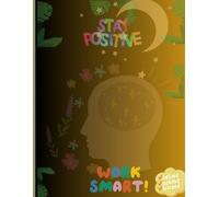 Daily Journal Men: Stay Positive And Work Smart.