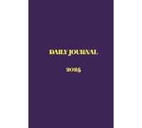 Daily Journal: No Prompts. No Pressure. Just One Page, One Day at a Time.