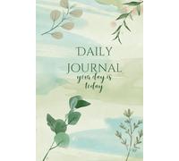 Daily Journal: Your Day Is Today