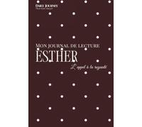 Daily Journey : Esther - 10 jours pour découvrir la main de Dieu dans le silence