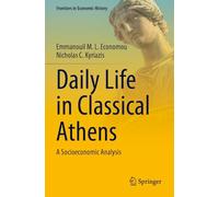 Daily Life in Classical Athens: A Socioeconomic Analysis
