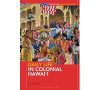 Daily Life in Colonial Hawai'i