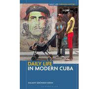Daily Life in Modern Cuba - Daliany Jerónimo Kersh - Bloomsbury Academic - ebook (ePub) - Livre