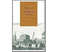 Daily Life In Rembrandt's Holland