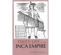 Daily Life In The Inca Empire
